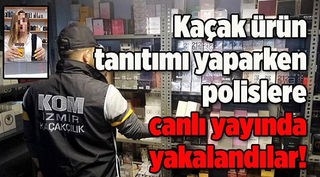 Kaçak ürün tanıtımı yaparken polislere canlı yayında yakalandılar!