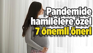 Pandemide hamilelere özel 7 önemli öneri