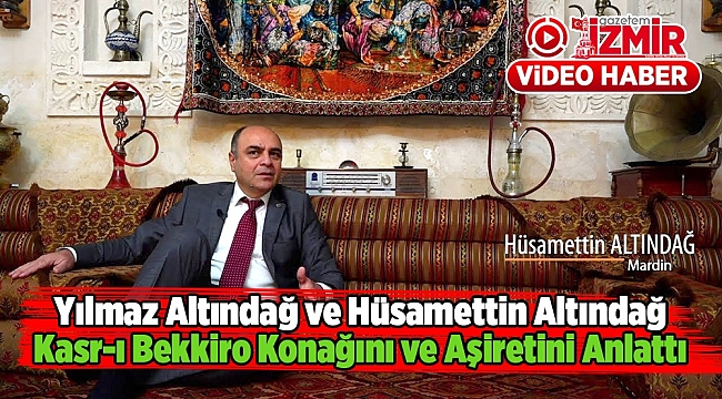 Altındağ Ailesi İleri Gelenleri Kasr-ı Bekkiro Konağı'nı Anlattı