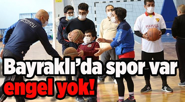 Bayraklı'da spor var, engel yok