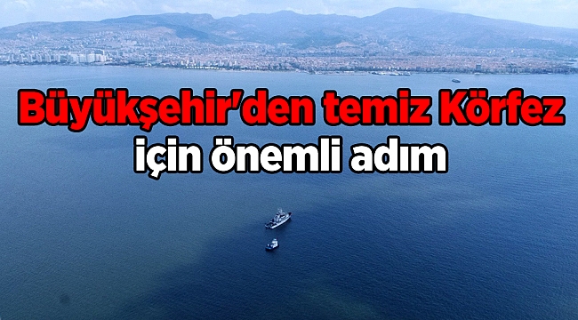 Büyükşehir'den temiz Körfez için önemli adım