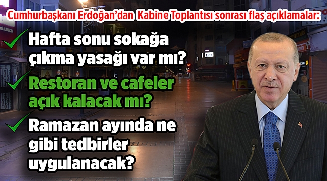 Cumhurbaşkanı Erdoğan’dan  Kabine Toplantısı sonrası flaş açıklamalar