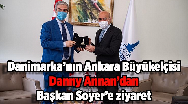 Danimarka’nın Ankara Büyükelçisi Danny Annan’dan Başkan Soyer’e ziyaret