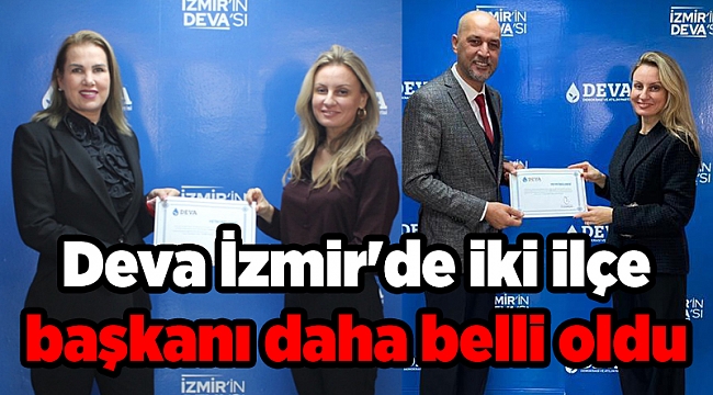 Deva İzmir'de iki ilçede daha teşkilatlanma çalışmaları tamam!