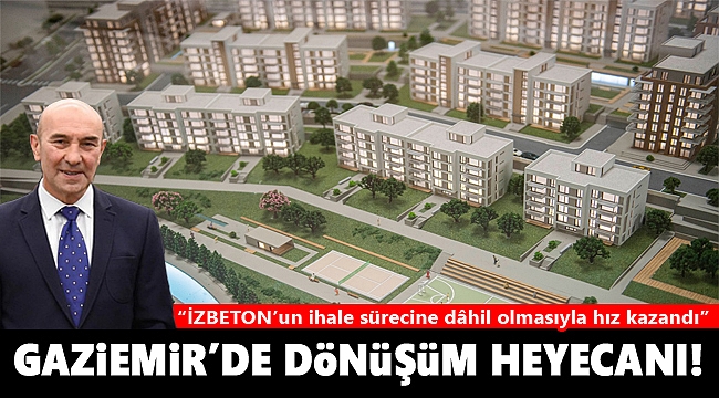 Gaziemir’de kentsel dönüşüm heyecanı