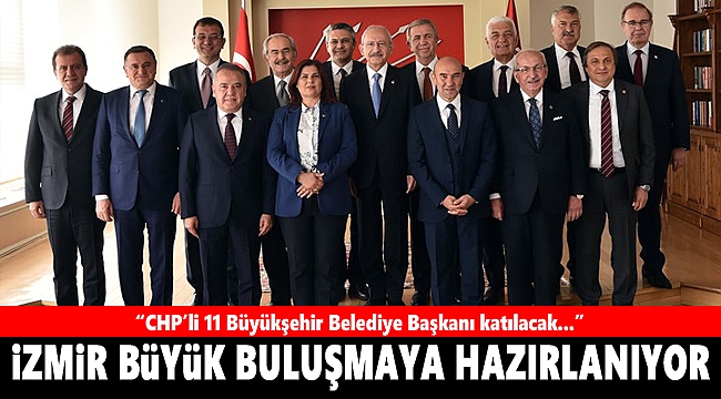 İzmir büyük buluşmaya hazırlanıyor