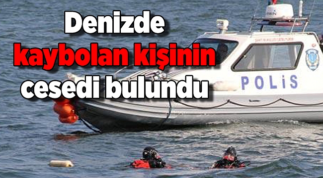 İzmir'de denizde kaybolan kişinin cesedi bulundu