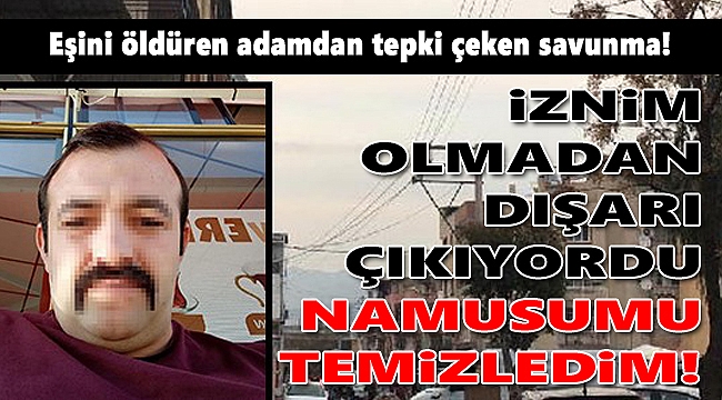 İzmir&#039;de eşini öldüren katil zanlısı koca: Namusumu temizledim