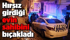 İzmir'de hırsız girdiği evin sahibini bıçakladı