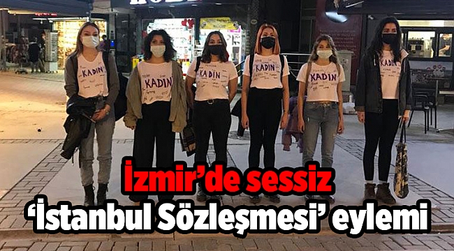 İzmir’de sessiz ‘İstanbul Sözleşmesi’ eylemi