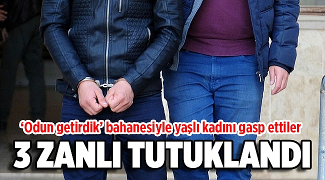 İzmir'de yaşlı kadını gasbeden 3 kişi tutuklandı