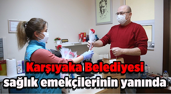 Karşıyaka Belediyesi sağlık emekçilerinin yanında