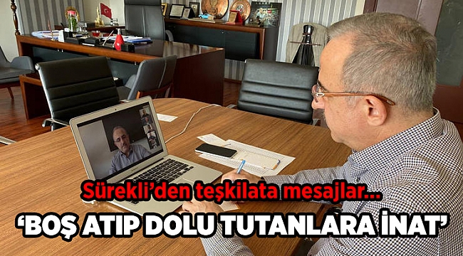 Sürekli’den teşkilata mesajlar…