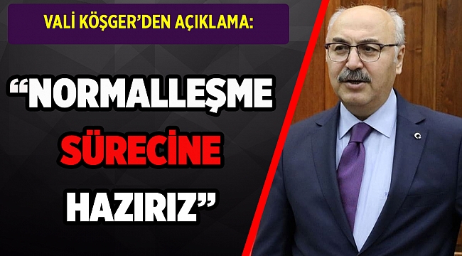 Vali Köşger 'vaka sayısı 200'e indi' dedi ve ekledi: İzmir normalleşmeye hazır!