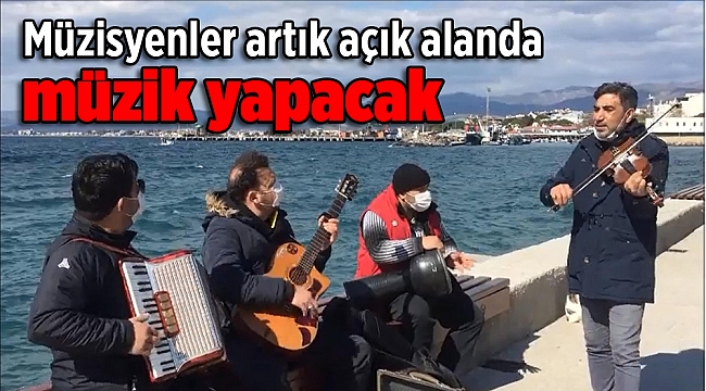 Zor durumda olan müzisyenler artık açık alanda müzik yapacak