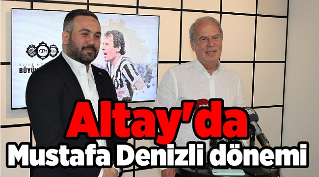 Altay'da Mustafa Denizli dönemi