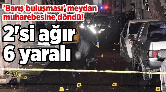 'Barış buluşması' meydan muharebesine döndü! 2'si ağır 6 yaralı