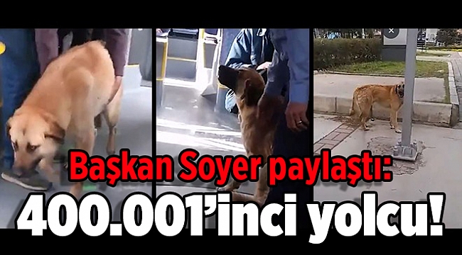 Başkan Soyer paylaştı: 400.001'inci yolcu!