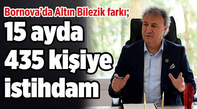 Bornova'da Altın Bilezik farkı; 15 ayda 435 kişiye istihdam