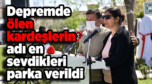 Bornova’da en duygusal 23 Nisan! Depremde ölen kardeşlerin adı en sevdikleri parka verildi