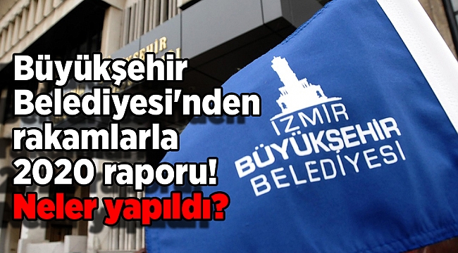 Büyükşehir Belediyesi'nden rakamlarla 2020 raporu! Neler yapıldı?