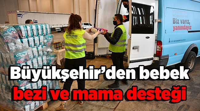 Büyükşehir’den bebek bezi ve mama desteği