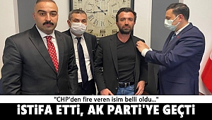 CHP'den fire veren isim istifa etti, AK Parti'ye geçti!