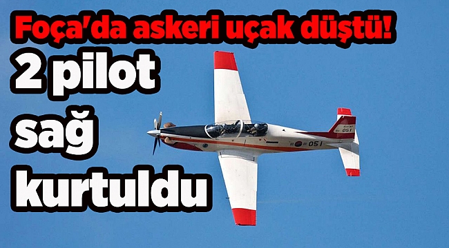 Foça'da askeri uçak düştü! 2 pilot sağ kurtuldu
