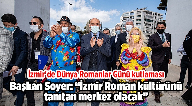 İzmir'de Dünya Romanlar Günü kutlaması