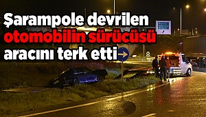 İzmir'de şarampole devrilen otomobilin sürücüsü aracını terk etti
