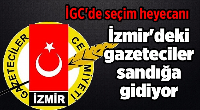 İzmir'deki gazeteciler sandığa gidiyor