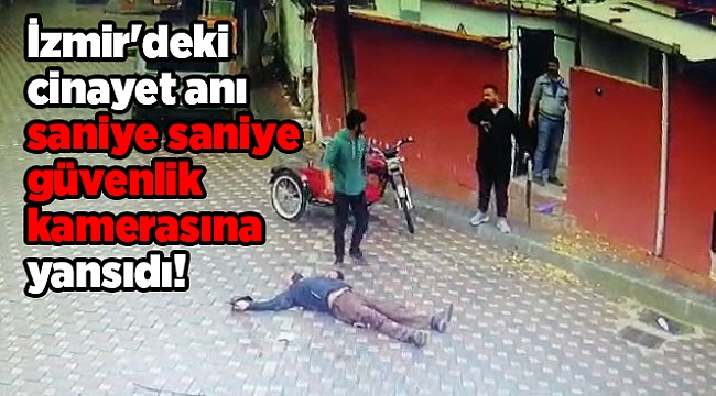 İzmir'deki pompalı dehşet saniye saniye güvenlik kamerasına yansıdı!