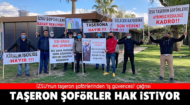 İZSU&#039;nun taşeron şoförlerinden &#039;iş güvencesi&#039; çağrısı