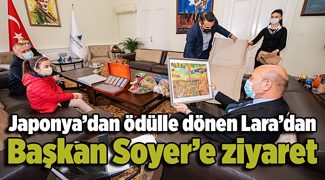 Japonya’dan ödülle dönen Lara’dan Başkan Soyer’e ziyaret