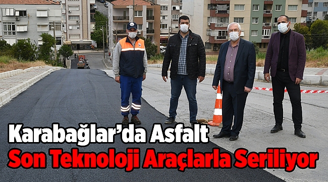 Karabağlar&#039;da Asfalt Son Teknoloji Araçlarla Seriliyor