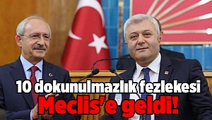 Kılıçdaroğlu ve Tuncay Özkan'ın da aralarında bulunduğu 10 isim için dokunulmazlık fezlekesi Meclis'e geldi!
