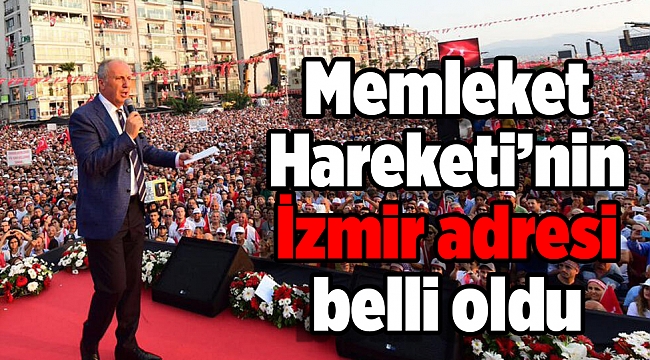 Memleket Hareketi’nin İzmir adresi belli oldu