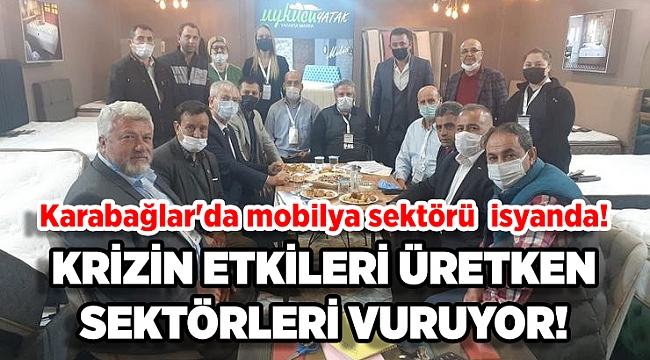 Mobilya sektörünün kalbinin attığı yer olan İzmir Karabağlar&#039;da isyan var!
