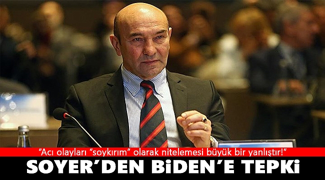 Soyer'den ABD Başkanı Biden'e tepki!