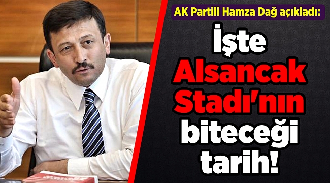 AK Partili Dağ açıkladı: İşte Alsancak Stadı'nın biteceği tarih!