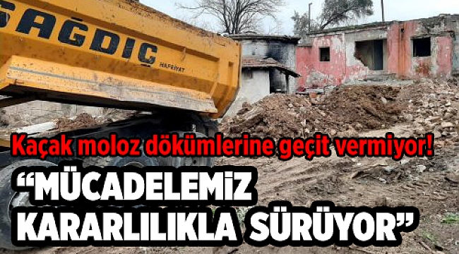 Bornova Belediyesi, kaçak moloz dökümlerine geçit vermiyor!