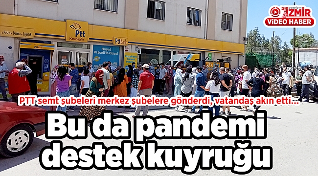 "Bu da pandemi destek kuyruğu"