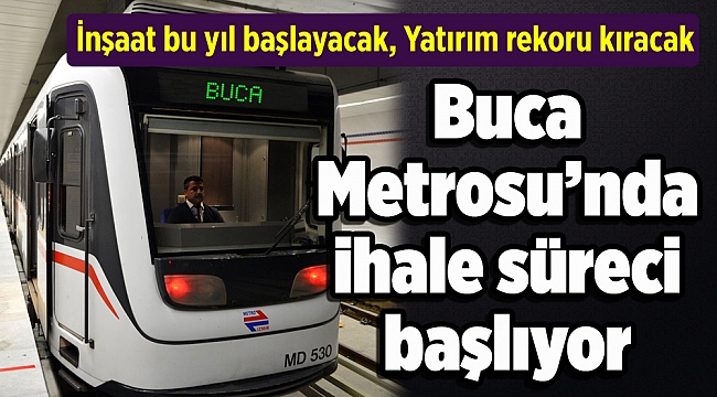 Buca Metrosu’nda ihale süreci başlıyor