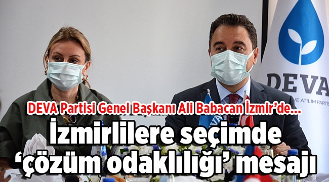 DEVA Partisi Genel Başkanı Ali Babacan İzmir’de: İzmirlilere seçimde ‘çözüm odaklılığı’ mesajı