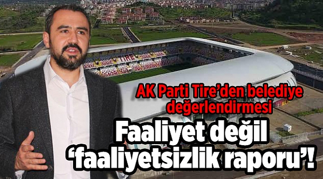 Faaliyet değil ‘faaliyetsizlik raporu’!
