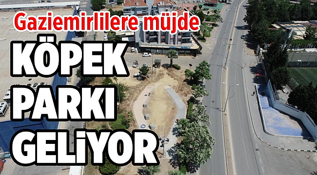 Gaziemirlilere köpek parkı müjdesi