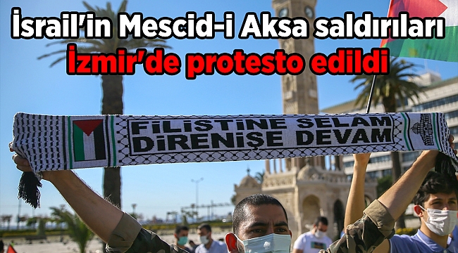 İsrail'in Mescid-i Aksa saldırıları İzmir'de protesto edildi
