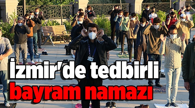 İzmir'de tedbirli bayram namazı