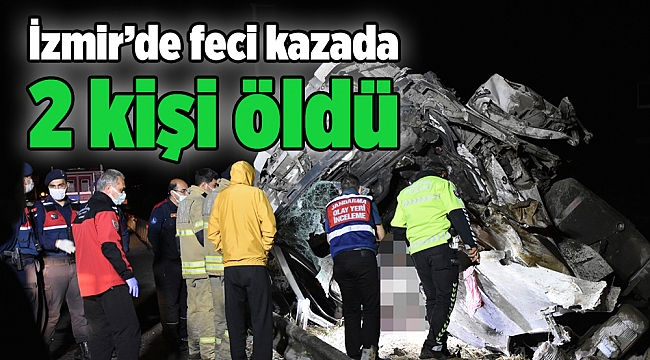 İzmir'de trafik kazasında 2 kişi yaşamını yitirdi