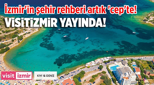 İzmir'in şehir rehberi artık 'cep'te!